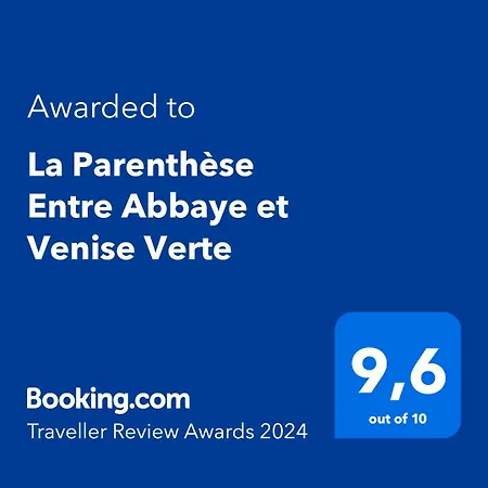 La Parenthese Entre Abbaye Et Venise Verte 3*